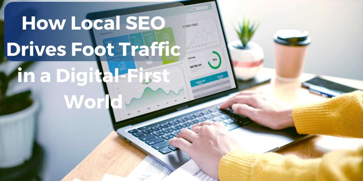 How Local SEO Drives Foot Traffic in a Digital-First World