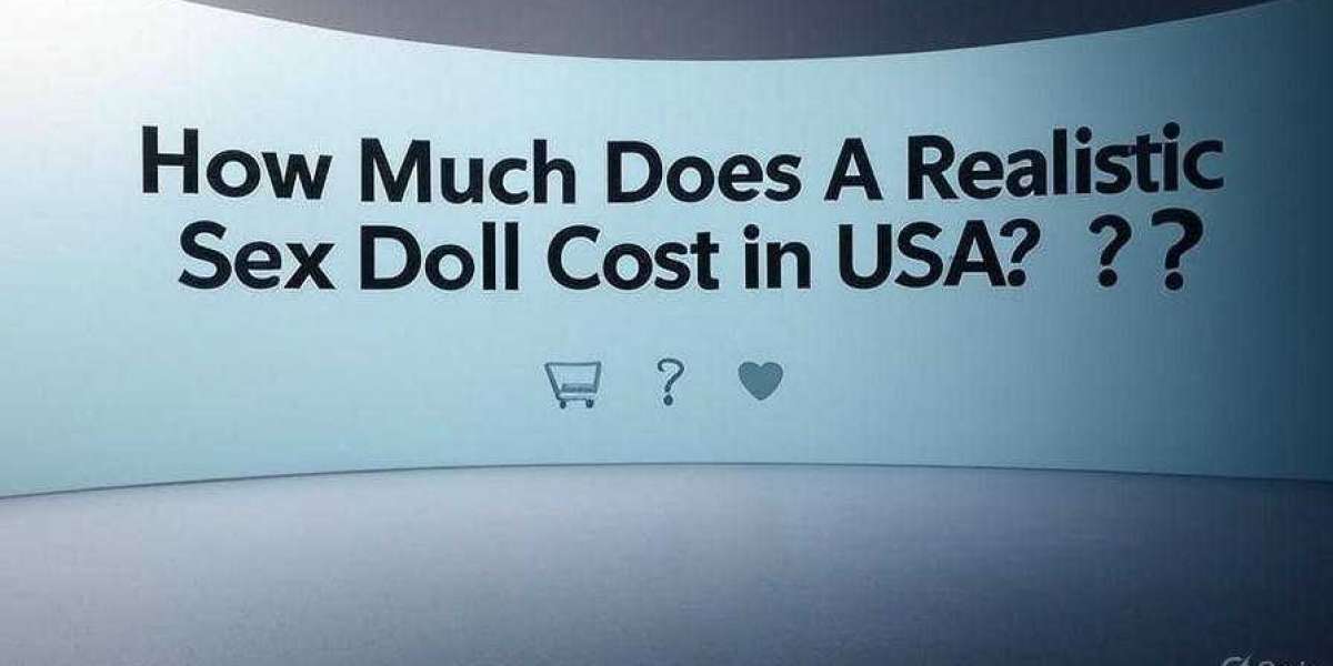 How Much Does A Realistic Sex Doll Cost in USA?