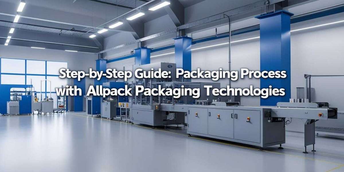Step-by-Step Guide: Packaging Process with Allpack Packaging Technologies
